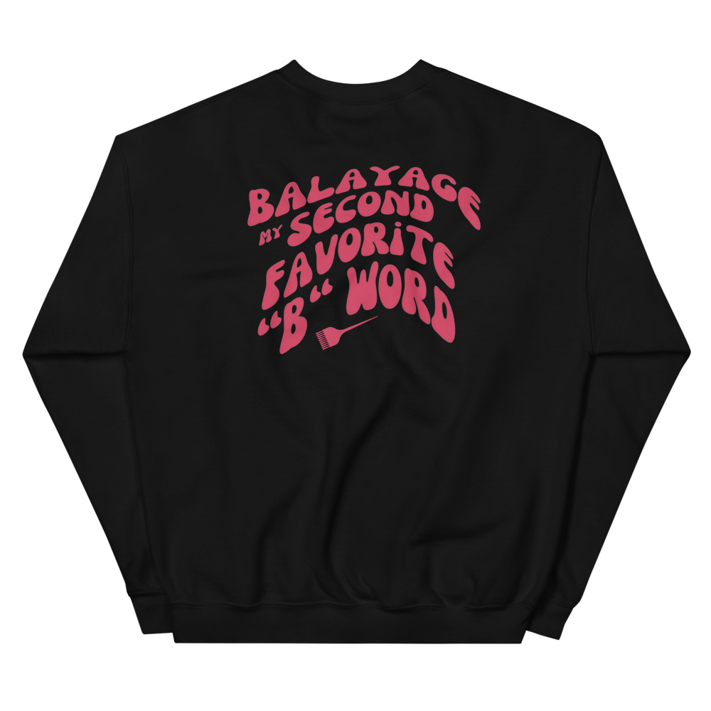 Balayage My Second Favorite "B" Word Crewneck Sweatshirt